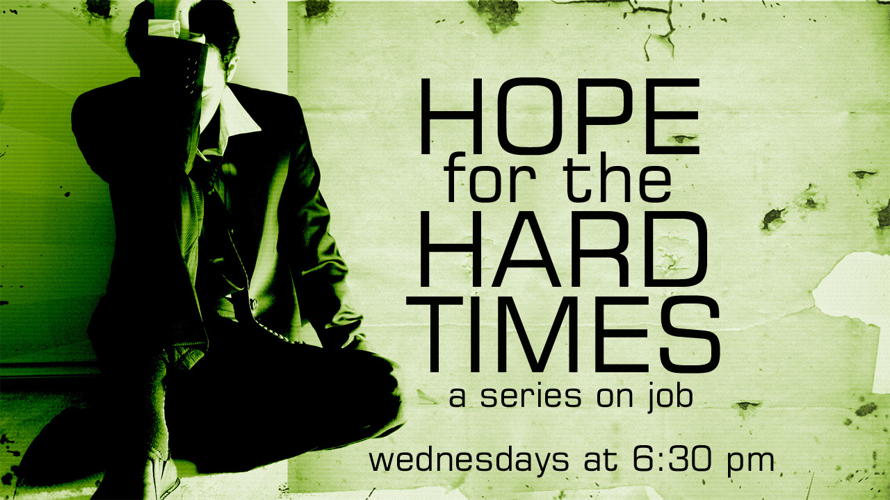 Hope For the Hard Times – Job Series Part 10 b