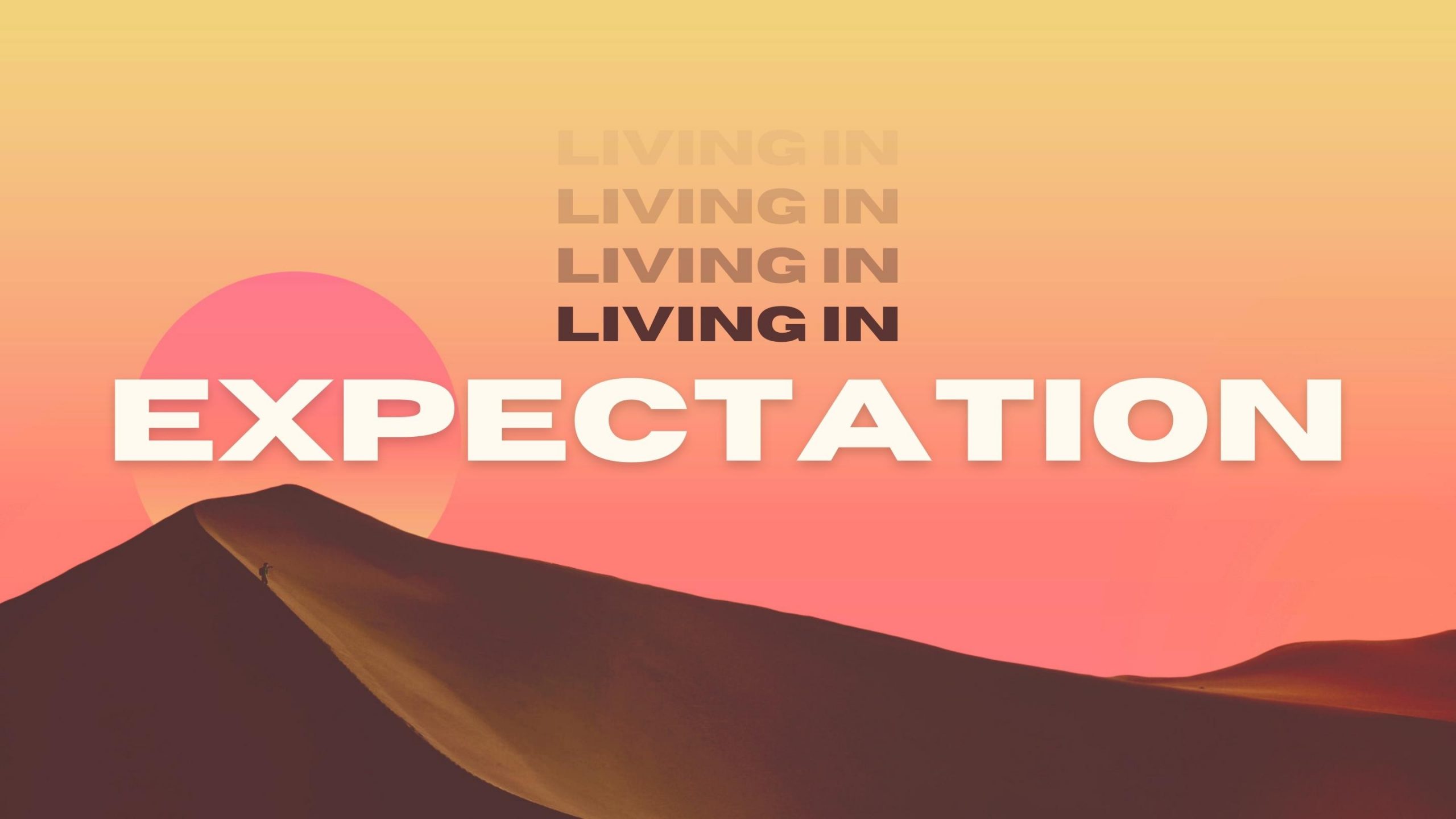 Living In Expectation The Acts 1 Church Part 3