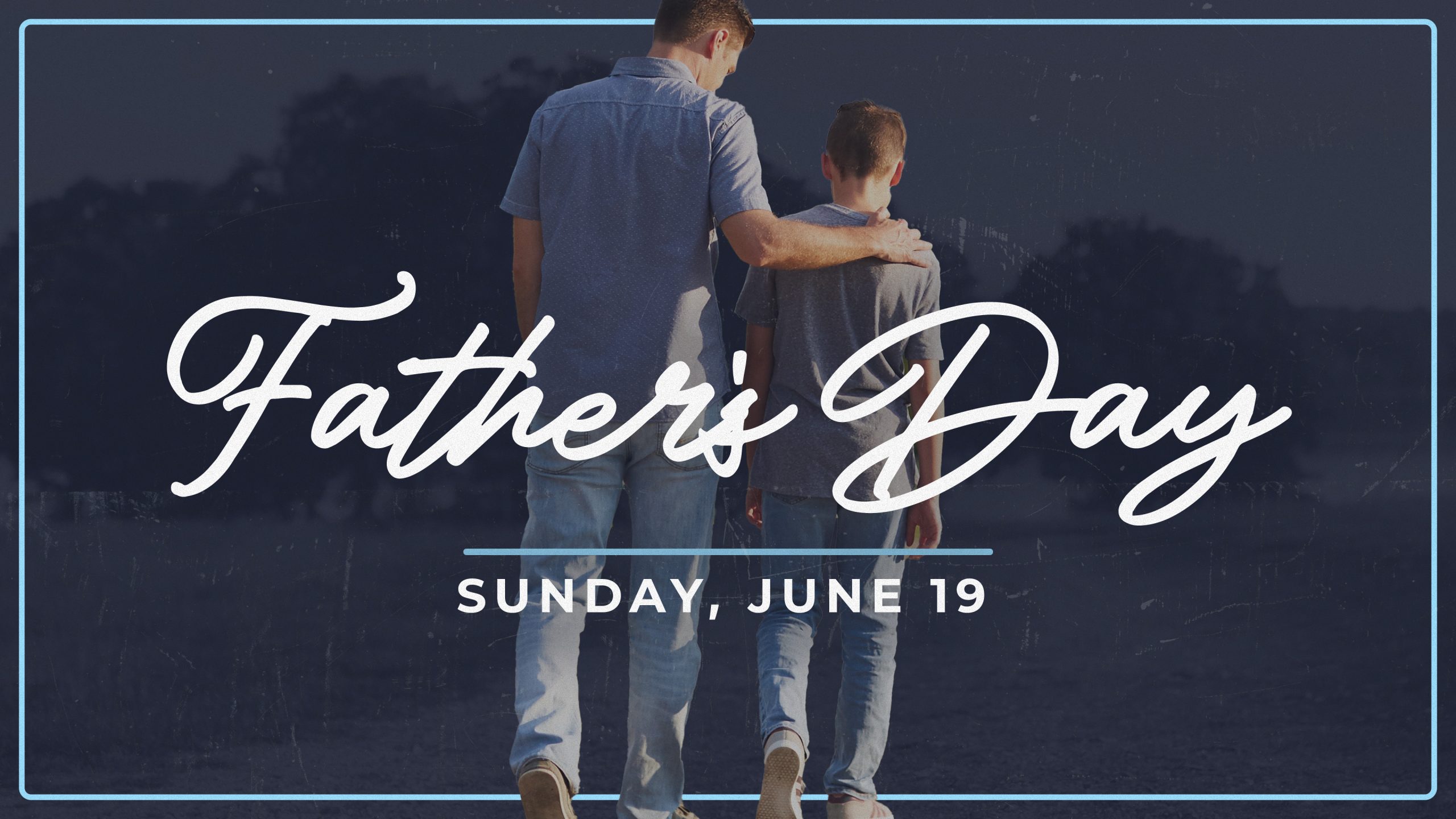 Father’s Day 2022 – Proverbs 4